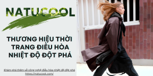 natucool-thuong-hieu-thoi-trang-mang-tinh-cong-nghe-dot-pha